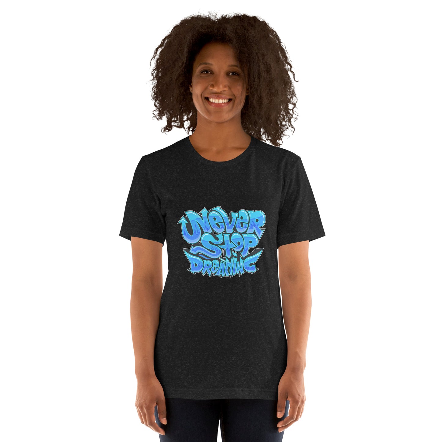 Unisex t-shirt Never stop dreaming