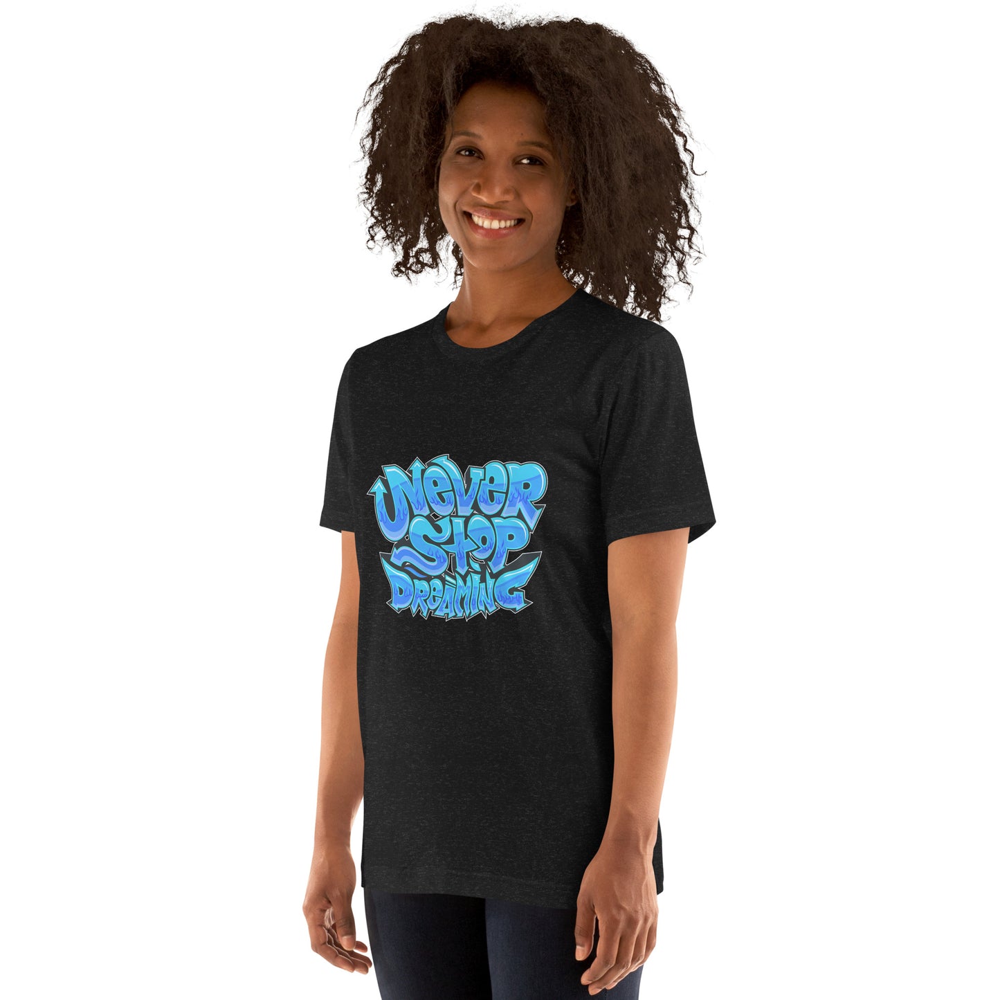 Unisex t-shirt Never stop dreaming